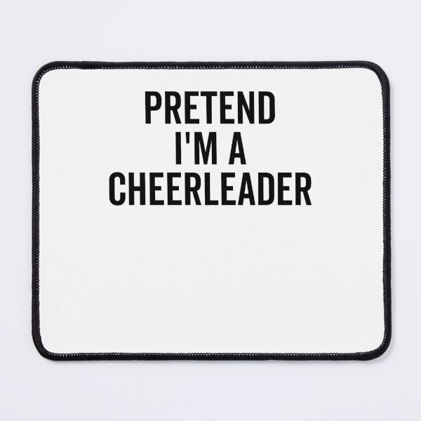 Item preview, Pretend I’m a Cheerleader designed and sold by Frank Ring.