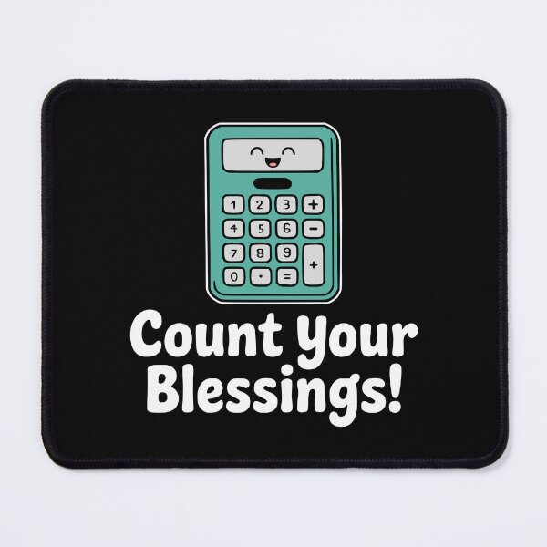 Item preview, Count Your Blessings! Funny Calculator Pun designed and sold by PMCreative.