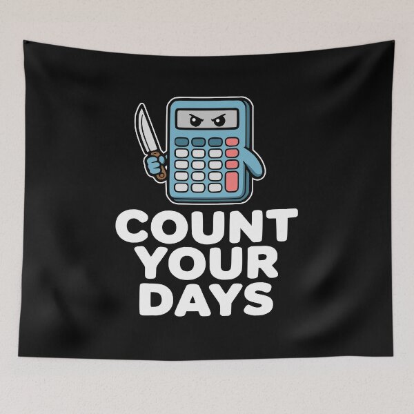 Item preview, Count Your Days! Funny Calculator Pun designed and sold by PMCreative.