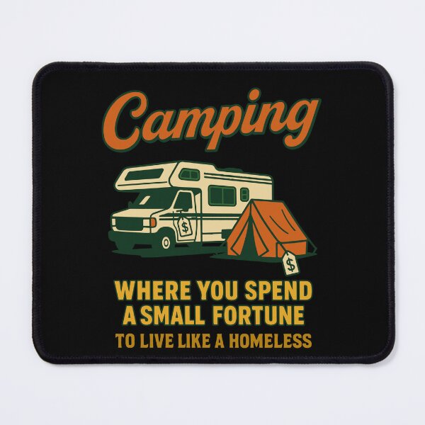 Item preview, Camping Funny Where You Spend A Small Fortune designed and sold by LuminOrb.
