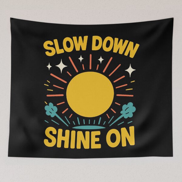Item preview, Slow Down Shine On Mindfulness Affirmation designed and sold by LuminOrb.