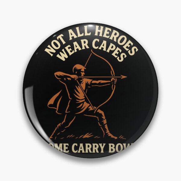 Item preview, Not All Heroes Wear Capes Some Carry Bows Archer designed and sold by LuminOrb.