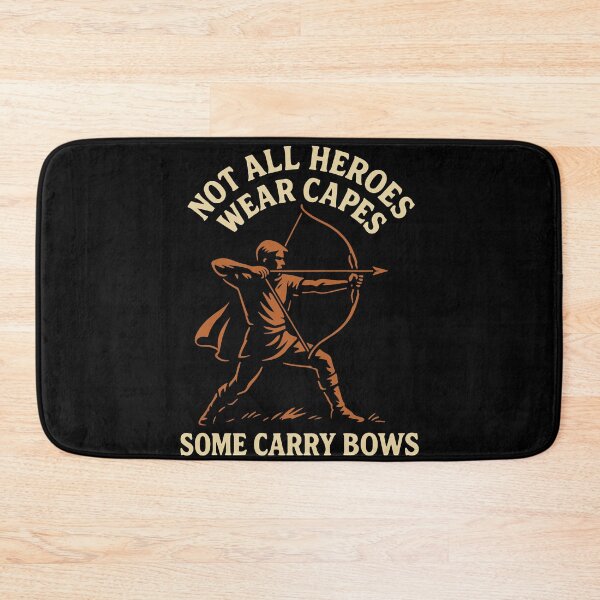 Item preview, Not All Heroes Wear Capes Some Carry Bows Archer designed and sold by LuminOrb.