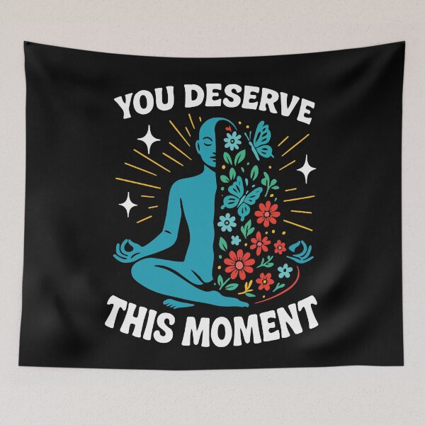 Item preview, You Deserve This Moment Mindfulness Affirmation designed and sold by LuminOrb.