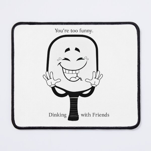 Item preview, You're too funny Support Paddle designed and sold by Picklenut1969.