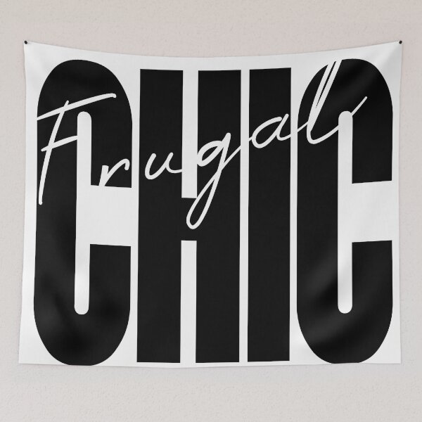 Item preview, Frugal Chic – Minimalist Elegant Quote Design designed and sold by Wild and Still Studio.
