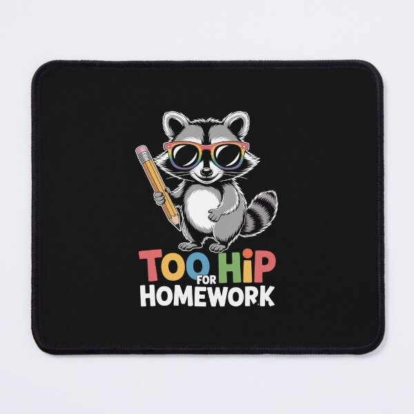 Item preview, Too Hip For Homework Funny Raccoon Cartoon designed and sold by Enea Kelo.