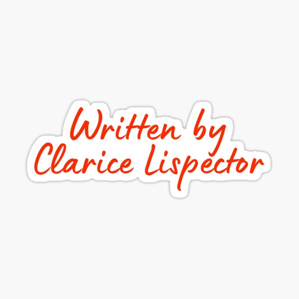 Written by Clarice Lispector Sticker