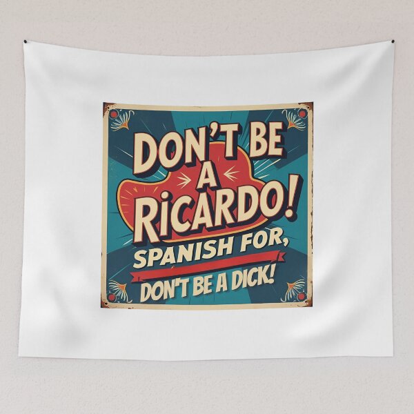 Item preview, Don't be a Ricardo! Spanish for, don't be a dick! designed and sold by NicMacTees.