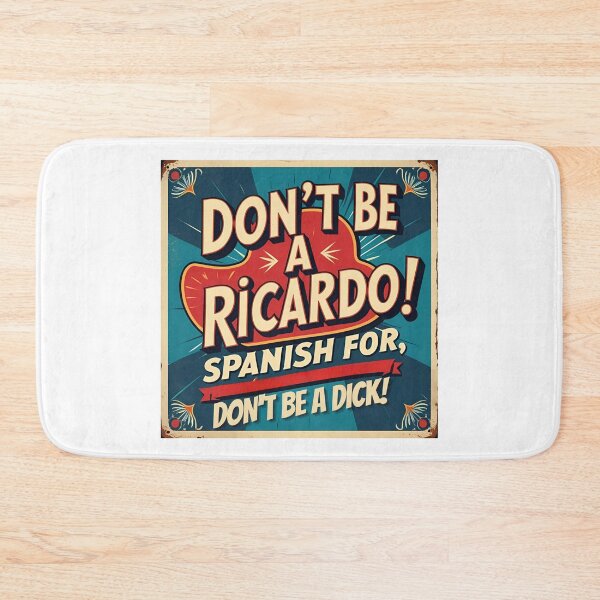 Item preview, Don't be a Ricardo! Spanish for, don't be a dick! designed and sold by NicMacTees.