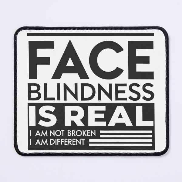 Item preview, Face Blindness Is Real – Prosopagnosia Awareness Quote designed and sold by VividOrganica.