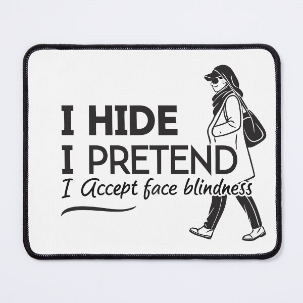 Item preview, I Accept Face Blindness – Prosopagnosia Awareness Quote designed and sold by VividOrganica.