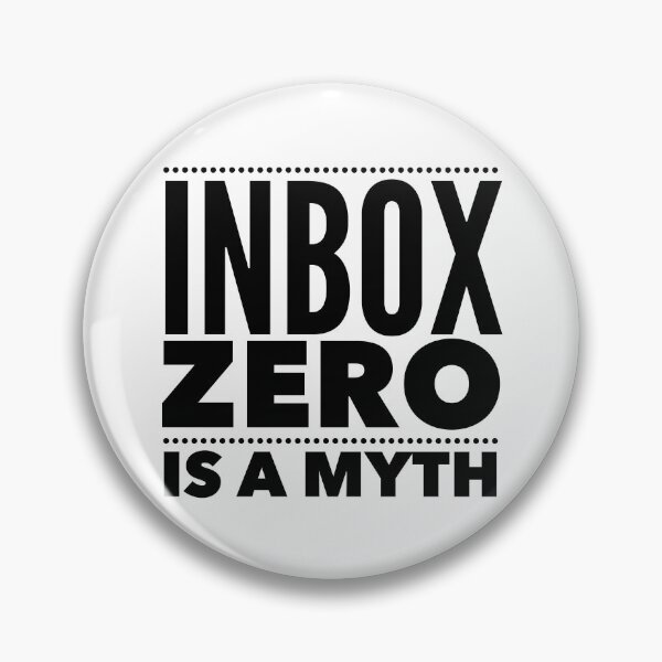 Item preview, Inbox Zero Is a Myth - Funny Work Email Quote for Corporate Life designed and sold by Soaring Eagle.