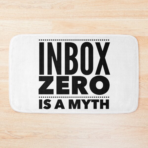Item preview, Inbox Zero Is a Myth - Funny Work Email Quote for Corporate Life designed and sold by Soaring Eagle.