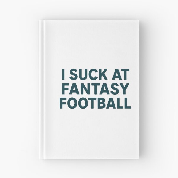 Item preview, i suck at fantasy football designed and sold by On Target Sports.
