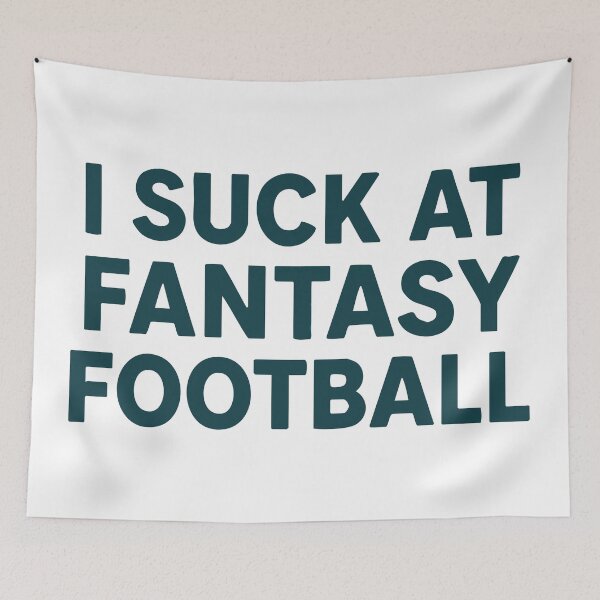Item preview, i suck at fantasy football designed and sold by On Target Sports.