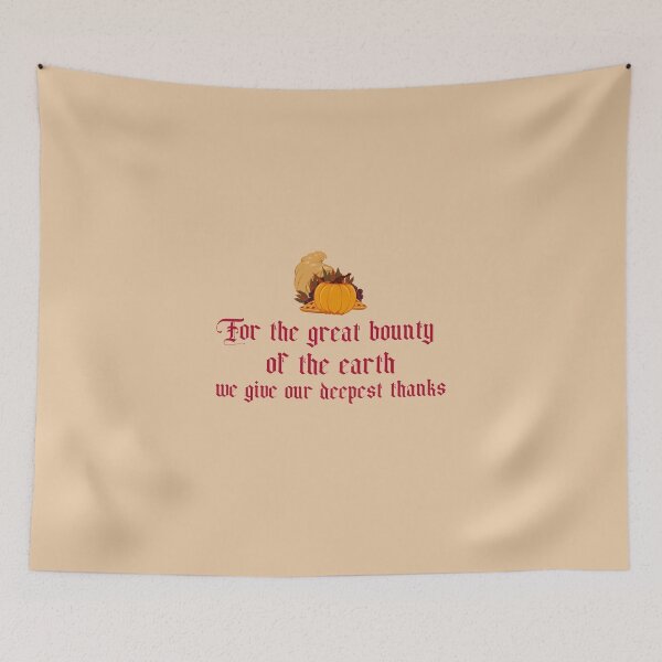Item preview, For the Great Bounty of the Earth – We Give Our Deepest Thanks designed and sold by Novel Works Studio.