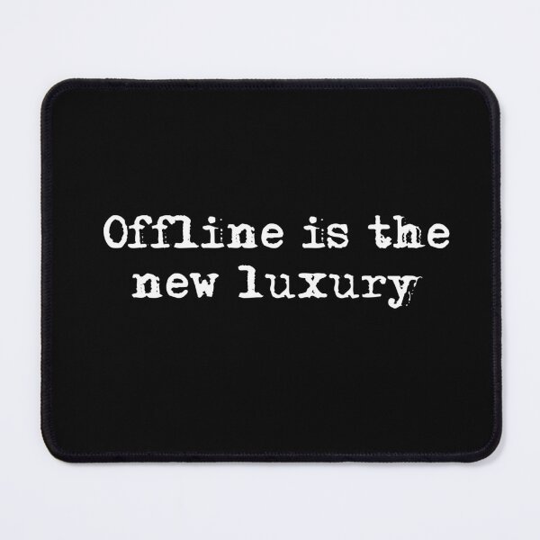Item preview, Offline is the new luxury designed and sold by HerbalBlue.