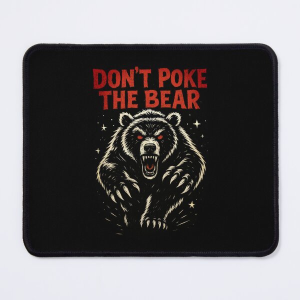 Item preview, Don’t Poke The Bear designed and sold by Enea Kelo.