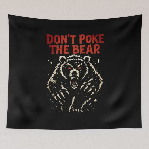 Item preview, Don’t Poke The Bear designed and sold by Enea Kelo.