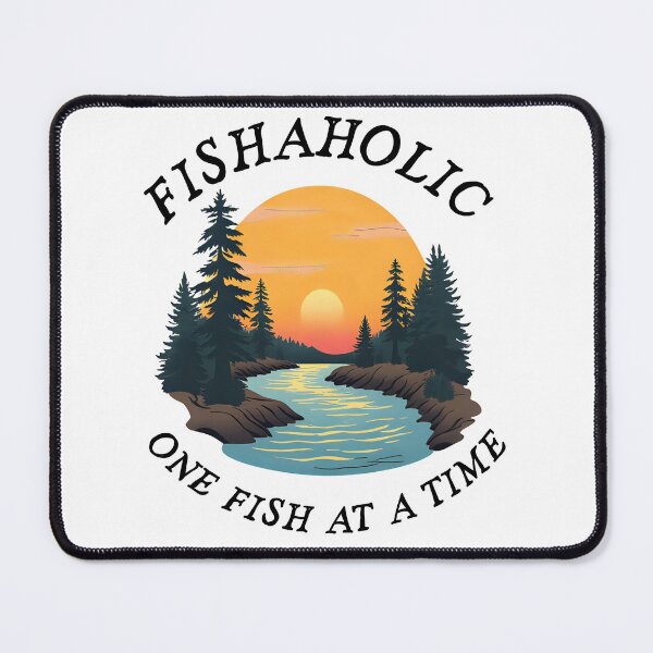Item preview, Fishaholic One Fish At A Time designed and sold by WILDBYCØLE.