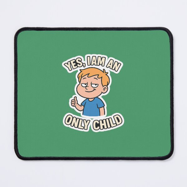 Item preview, yes, I am an only child designed and sold by Squish The Bug .