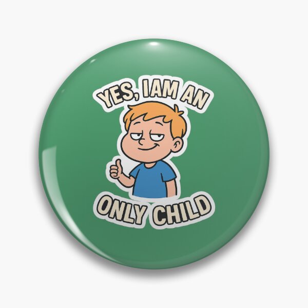 Item preview, yes, I am an only child  designed and sold by Squish The Bug .