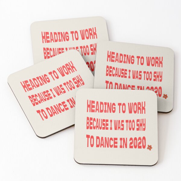 Item preview, Heading To Work Because I Was Too Shy To Dance In 2020 designed and sold by Piralez.