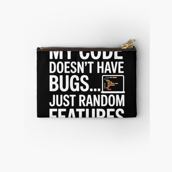 Item preview, My Code Doesn’t Have Bugs Just Random Features | Software Engineer & Developer Humor designed and sold by Professionalpun.