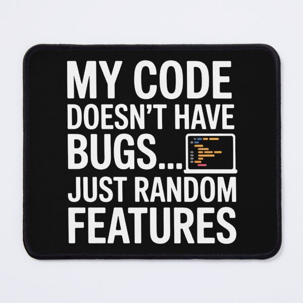 Item preview, My Code Doesn’t Have Bugs Just Random Features | Software Engineer & Developer Humor designed and sold by Professionalpun.