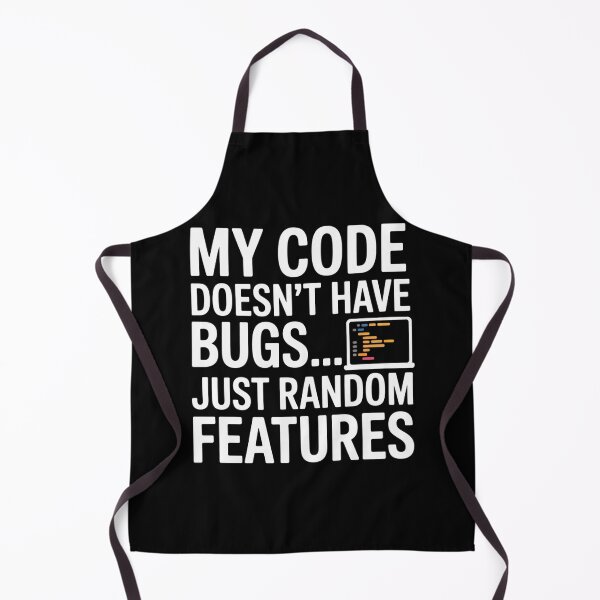 Item preview, My Code Doesn’t Have Bugs Just Random Features | Software Engineer & Developer Humor designed and sold by Professionalpun.
