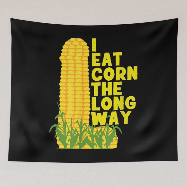 Item preview, I Eat Corn The Long Way designed and sold by BASKF.