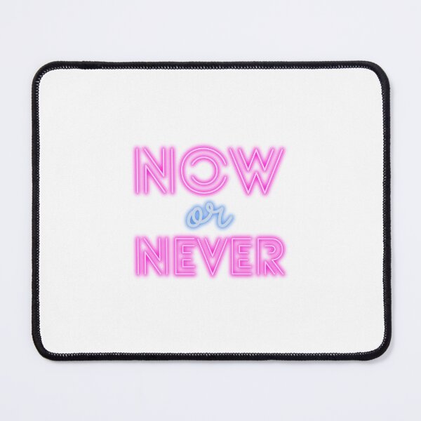 Item preview, NOW or NEVER designed and sold by MELEK Ç..