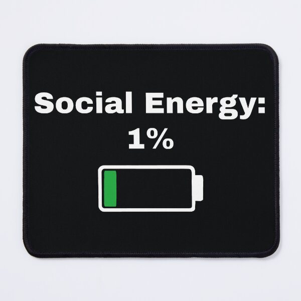 Item preview, Instantly Clear Message of Social Exhaustion – Battery at 1% designed and sold by SplashTastic.