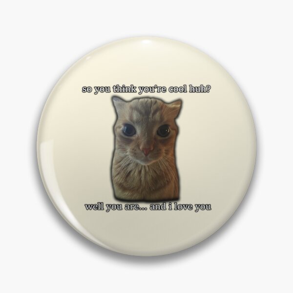 Item preview, So you think you're cool? Well you are and i love you designed and sold by Dark Black Graphics.