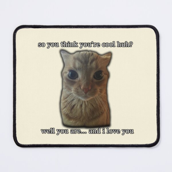 Item preview, So you think you're cool? Well you are and i love you designed and sold by Dark Black Graphics.