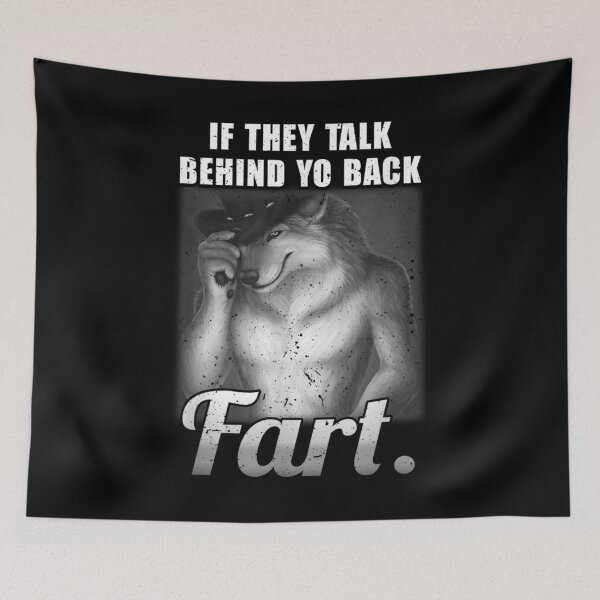 Item preview, If They Talk Behind Your Back Fart designed and sold by BASKF.