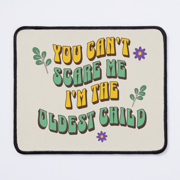 Item preview, You Can’t Scare Me, I’m The Oldest Child designed and sold by Piralez.