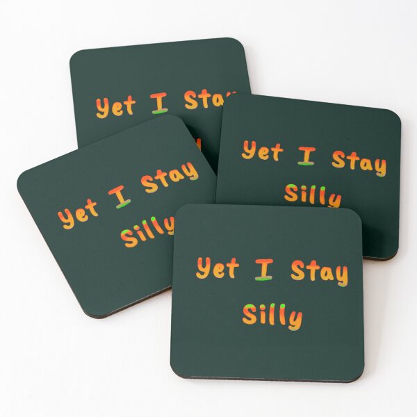 Item preview, Yet I Stay Silly designed and sold by Amanda1775.