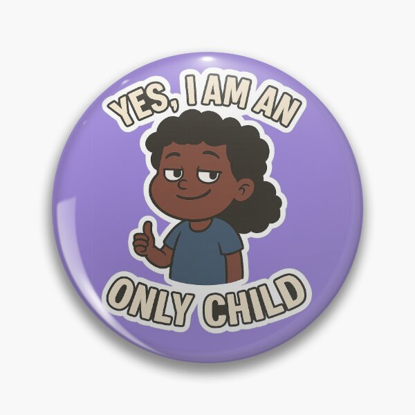 Item preview, yes, I am an only child  designed and sold by Squish The Bug .