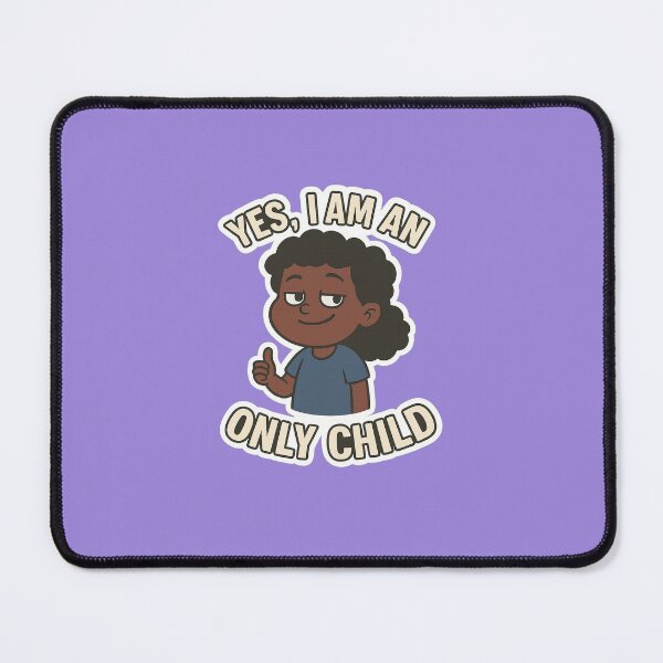 Item preview, yes, I am an only child  designed and sold by Squish The Bug .