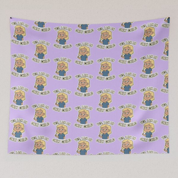 Item preview, yes, I am an only child   designed and sold by Squish The Bug .