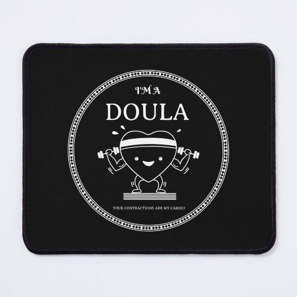 Item preview, I'm a Doula - Your Contractions Are my Cardio - White Writing designed and sold by Bexdesigncorner.