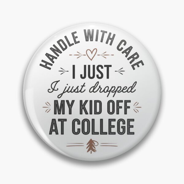 Item preview, Handle With Care Parenting Humor College Student Departure Quote,Funny Parent Saying College Move Out Empty Nest Humor designed and sold by PrintMod.