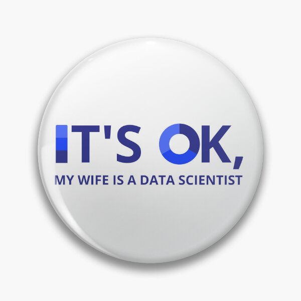 Item preview, IT'S OK, MY WIFE IS A DATA SCIENTIST designed and sold by RacingCharts.