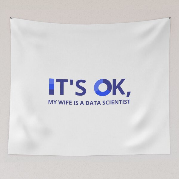 Item preview, IT'S OK, MY WIFE IS A DATA SCIENTIST designed and sold by RacingCharts.
