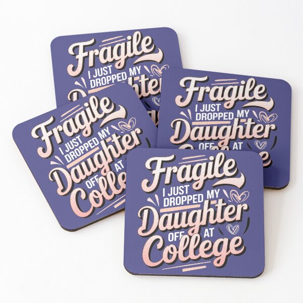 Item preview, Cute Fragile Quote Parent Empty Nest Daughter College Life,Emotional Mom Dad Fragile Quote Daughter Moving To College designed and sold by PrintMod.