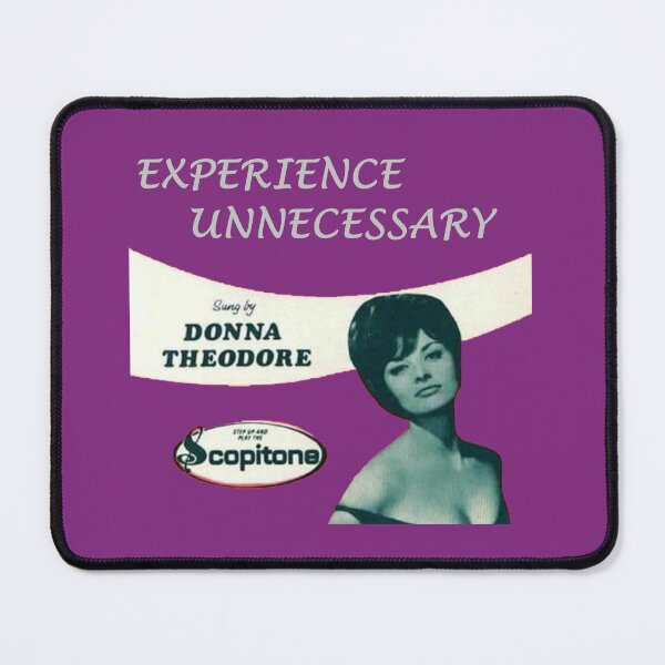 Item preview, Donna Theodore sings Experience Unnecessary designed and sold by THLimb.