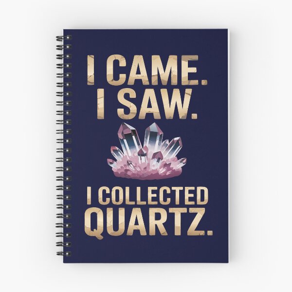 Item preview, A cute product with a quote-I CAME. I SAW. I COLLECTED. QUARTZ designed and sold by Gadget80.