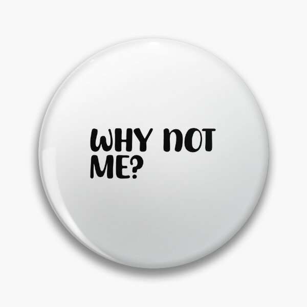 Item preview, why not me designed and sold by designing01Ar3.